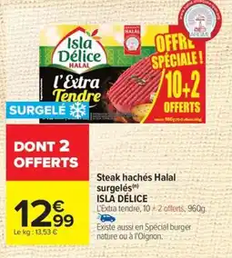 Carrefour ISLA DÉLICE Steak hachés Halal surgelés offre