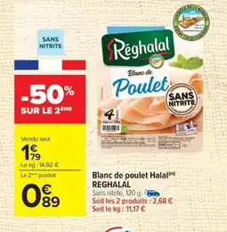 Carrefour REGHALAL Blanc de poulet Halal offre