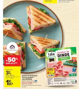 Carrefour ISLA MONDIAL Jambon de dinde Halal Format familial offre