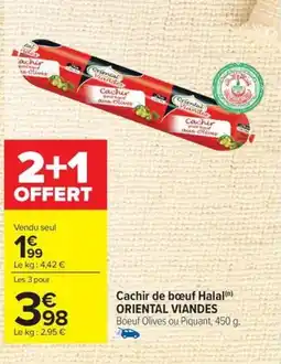 Carrefour ORIENTAL VIANDES Cachir de bœuf Halal offre