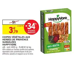 Intermarché Hyper Chipos végétales aux herbes de provence surgelées happyvore offre