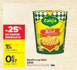 Carrefour ZAKIA Nouilles cup Halal offre