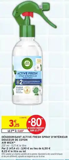 Intermarché Hyper Désodorisant active fresh spray d'intérieur douceur de coton air wick offre