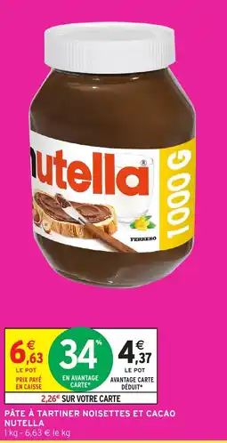 Intermarché Hyper Pâte à tartiner noisettes et cacao nutella offre