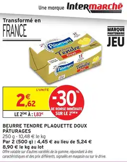 Intermarché Hyper Beurre tendre plaquette doux pâturages offre