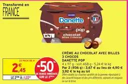 Intermarché Hyper Crème au chocolat avec billes 3 chocos danette pop offre