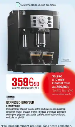 Extra Delonghi expresso broyeur offre