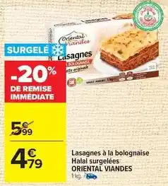Carrefour Drive Oriental viandes - lasagnes à la bolognaise halal surgelées offre