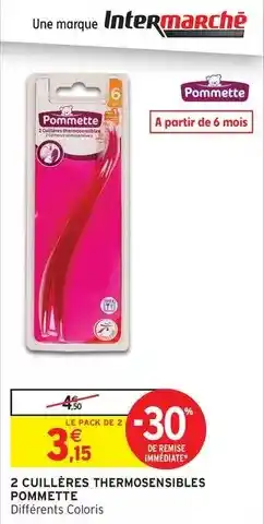 Intermarché Hyper Pommette - 2 cullères thermosensibles offre