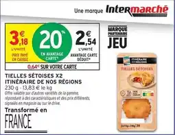Intermarché Hyper Signal - tielles sétoises x2 itinéraire de nos régions offre