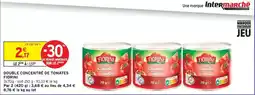 Intermarché Hyper Fiorini - double concentré de tomates offre