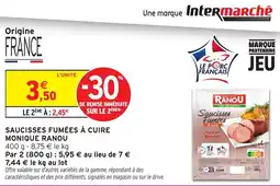 Intermarché Hyper Saucisses fumées à cuire monique ranou offre