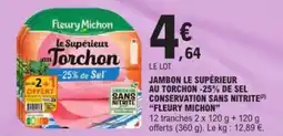 E.Leclerc Express Jambon le supérieur au torchon -25% de sel conservation sans nitrite fleury michon offre