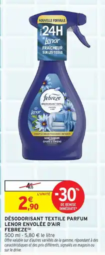 Intermarché Hyper Désodorisant textile parfum lenor envolée d'air febreze offre