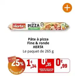 Coccinelle Supermarché Herta - pâte à pizza fine & ronde offre