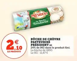 Utile Bûche de chèvre pasteurisé président offre