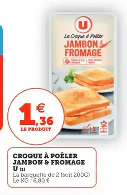Utile Croque à poêler jambon & fromage u offre