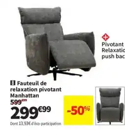 Conforama Fauteuil de relaxation pivotant Manhattan offre