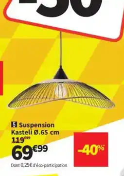 Conforama Suspension Kasteli offre