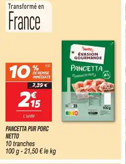 Netto NETTO Pancetta pur porc offre
