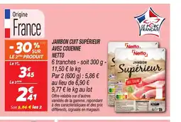 Netto NETTO Jambon cuit supérieur avec couenne offre