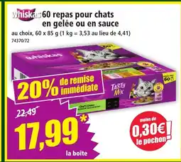 Norma WHISKAS 60 repas pour chats en gelée ou en sauce offre