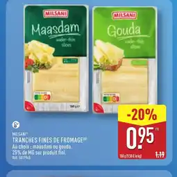 ALDI MILSANI Tranches fines de fromage offre