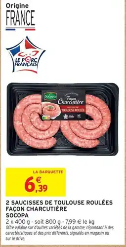 Intermarché Contact SOCOPA 2 saucisses de toulouse roulées façon charcutière offre
