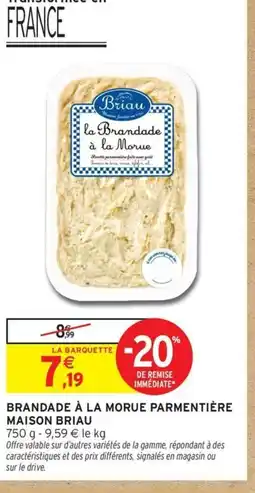 Intermarché Contact MAISON BRIAU Brandade à la morue parmentière offre