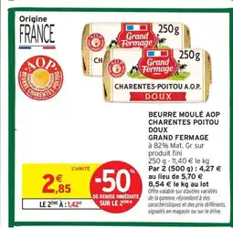 Intermarché Contact GRAND FERMAGE Beurre moulé aop charentes poitou doux offre
