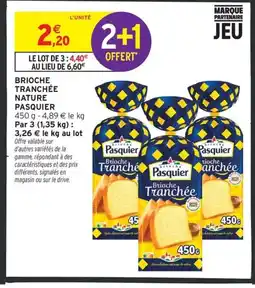 Intermarché Contact PASQUIER Brioche tranchée nature offre