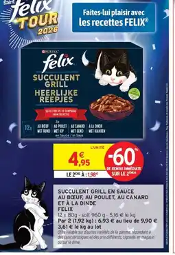 Intermarché Contact FELIX Succulent grill en sauce au bœuf, au poulet, au canard et à la dinde offre