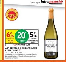 Intermarché Contact Aop bourgogne aligoté blanc expert club offre