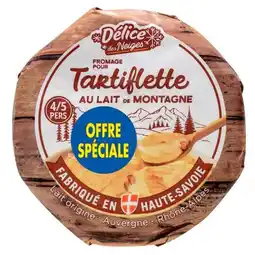 Carrefour Délice des neiges fromage tartiflette offre spéciale offre