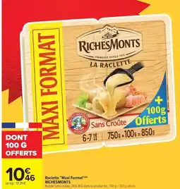 Carrefour Drive Richesmonts - raclette maxi format offre