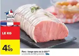 Carrefour Drive Porc: longe sans os à rôtir offre
