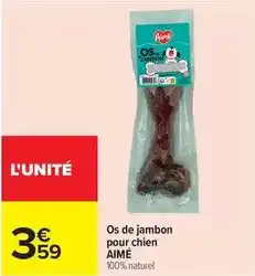 Carrefour Drive Os de jambon pour chien offre