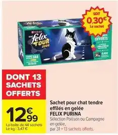 Carrefour Drive Purina - sachet pour chat tendre effilés en gelée felix offre