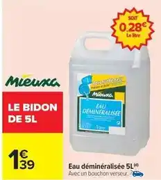 Carrefour Drive Mieuxa - eau déminéralisée offre