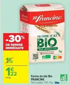 Carrefour Market Francine - farine de blé bio offre