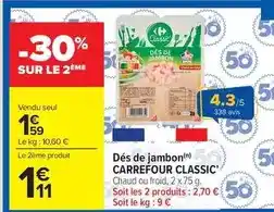Carrefour Market Carrefour - dés de jambon classic offre