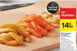 Carrefour Market Trio d'émincés de volailler offre