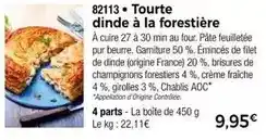 Thiriet Aoc - tourte dinde à la forestière offre