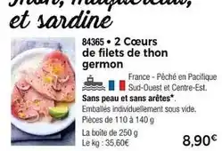 Thiriet 2 coeurs de filets de thon germon offre