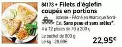 Thiriet Filets d'églefin coupés en portions offre