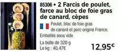 Thiriet Canard - 2 farcis de poulet, farce au bloc de foie gras de , cèpes offre