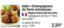 Thiriet Champignons de paris miniatures offre