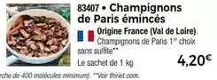 Thiriet Champignons de paris émincés offre