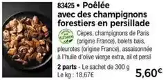 Thiriet Poêlée avec des champignons forestiers en persillade offre