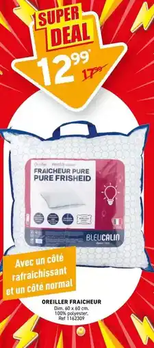 Trafic Oreiller fraicheur offre